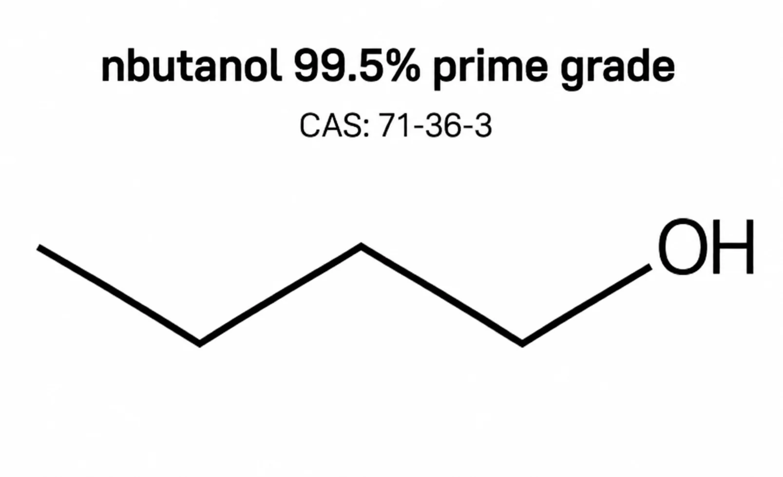 nbutanol 99.5% prime grade; 1-Butanol; C₄H₁₀O chemical structure, CAS 71-36-3